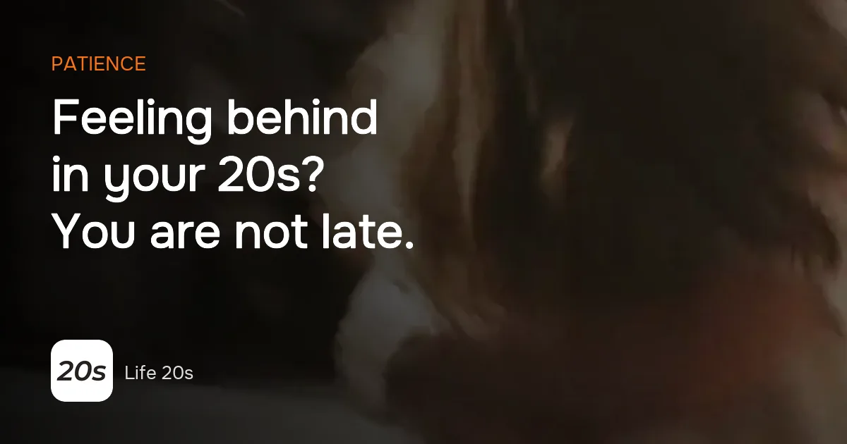 Life 20s cover with the message that feeling behind in your 20s does not mean you are late